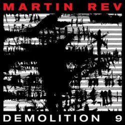 Martin Rev - Demolition 9 (2017)
