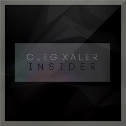 Oleg Xaler - Insider (2017) [EP]