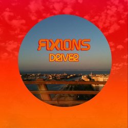Fixions - Driver (2013) [EP]