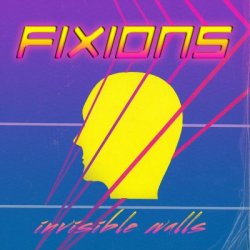 Fixions - Invisible Walls (2014)