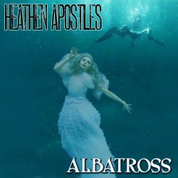 Heathen Apostles - Albatross (2016) [Single]