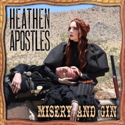 Heathen Apostles - Misery And Gin (2016) [EP]