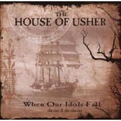 The House Of Usher - When Our Idols Fall (2007)