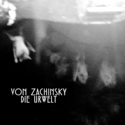 Von Zachinsky - Die Urwelt (2015)