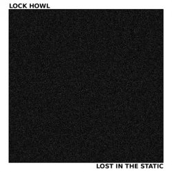 Lock Howl - Lost In The Static (2015) [EP]