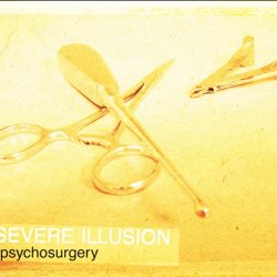 Severe Illusion - Psychosurgery (2013) [EP]