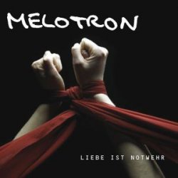 Melotron - Liebe Ist Notwehr (2007) [Single]
