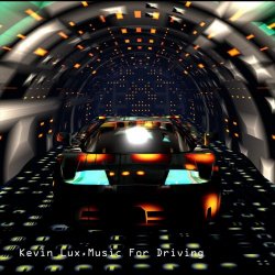 Kevin Lux - Music For Driving (2010) [Remastered]