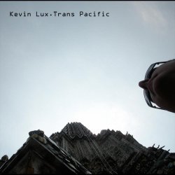 Kevin Lux - Trans Pacific (2011)