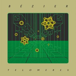 Bézier - Telomeres (2015) [EP]