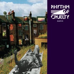 Rhythm Of Cruelty - Dysphoria (2014)