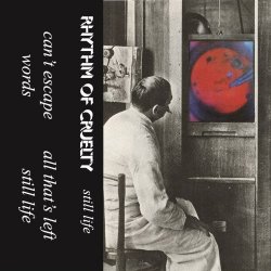Rhythm Of Cruelty - Still Life (2012) [EP]