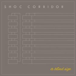 Shoc Corridor - A Blind Sign (2017) [EP]