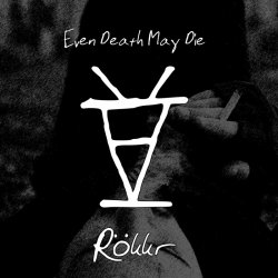 Even Death May Die - Rökkr (2017) [EP]