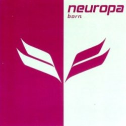 Neuropa - Born (2004) [2CD]
