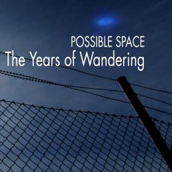 Possible Space - The Years Of Wandering (2016)