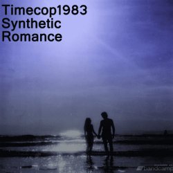 Timecop1983 - Synthetic Romance (2014) [EP]
