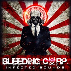 Bleeding Corp. - Infected Sounds (2014)