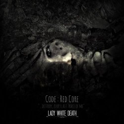 Code : Red Core - Lady White Death (2014) [Single]