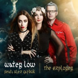 Water Low - The Explorer (feat. Alex Gayduk) (2016) [Single]