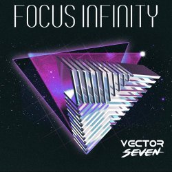Vector Seven - Focus Infinity (2017)