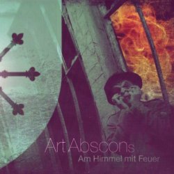 Art Abscons - Am Himmel Mit Feuer (2010)