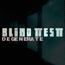 Blind-Test - Degenerate (2014) [EP]