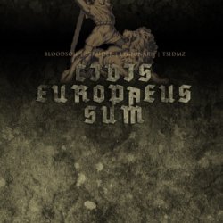 BloodSoil & Striider & Legionarii & TSIDMZ - Civis Europaeus Sum (2012)