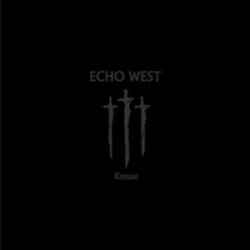 Echo West - Kreuze (2007)
