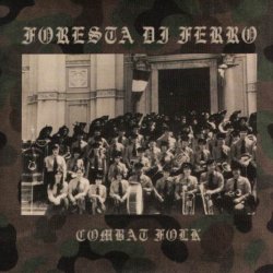 Foresta Di Ferro - Combat Folk (2003) [Single]