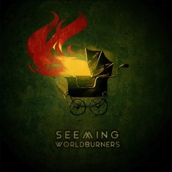 Seeming - Worldburners (2015) [EP Vinyl]