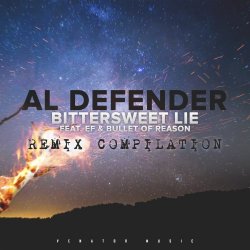 Al Defender - Bittersweet Lie (feat. EF & Bullet Of Reason) (Remix Compilation) (2017) [EP]
