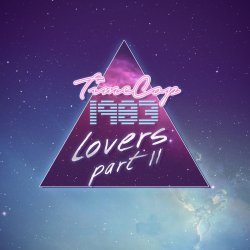 Timecop1983 - Lovers, Pt.2 (2017) [EP]