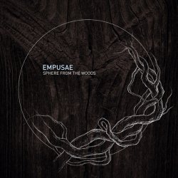 Empusae - Sphere From The Woods (2013)
