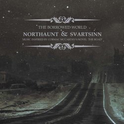 Northaunt & Svartsinn - The Borrowed World (2014) [Split]