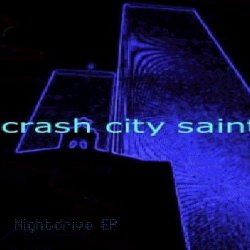Crash City Saints - Nightdrive (2004) [EP]