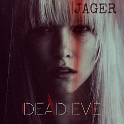 Dead Eve - Jager (2017) [EP]