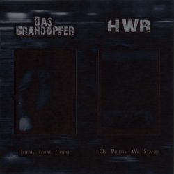 Das Brandopfer & H.W.R - Ideal, Ideal, Ideal (2012) [Split]