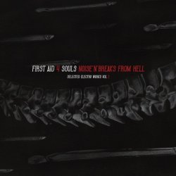 First Aid 4 Souls - Noise'N'Breaks From Hell - Selected Electro Works Vol. 2 (2011)