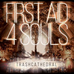 First Aid 4 Souls - Trashcathedral (2016)