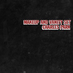 Makeup And Vanity Set - Charles Park (2006)