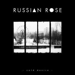 Russian Rose - Cold Desire (2015) [EP]