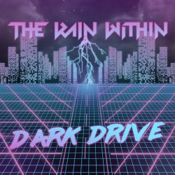 The Rain Within - Dark Drive (2016)