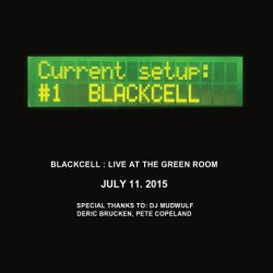 Blackcell - Live At The Green Room (2016)