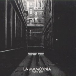 La Mamoynia - Mono Ego (2005)