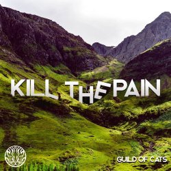 Guild Of Cats - Kill The Pain (2017) [EP]