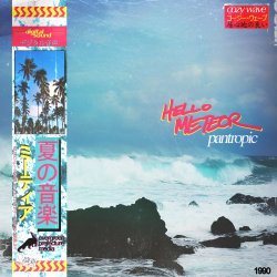 Hello Meteor - Pantropic (2017) [EP]