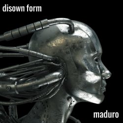 Maduro - Disown Form (2016)