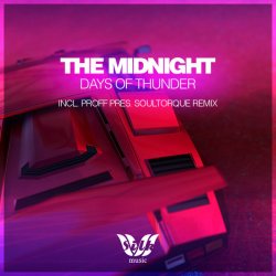 The Midnight - Days Of Thunder (incl. Proff Pres. Soultorque Remix) (2016) [Single]