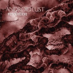 Android Lust - Resolution (1997)